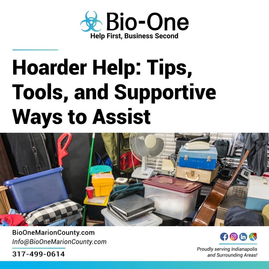 Hoarder Help: Tips, Tools, and Supportive Ways to Assist - Bio-One of Marion County